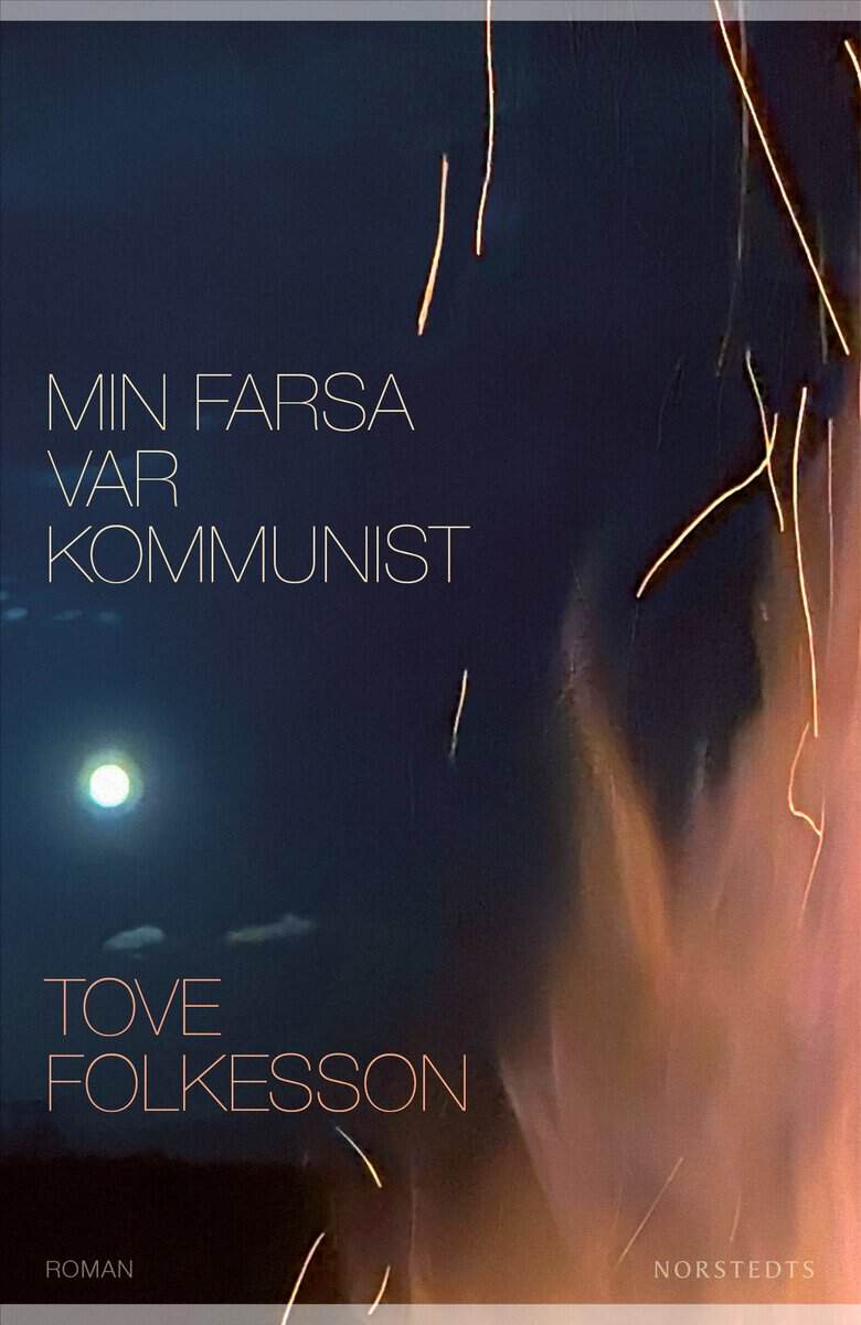 Tove Folkesson : Min farsa var kommunist