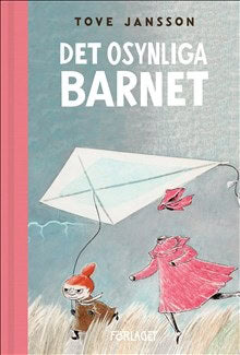 Tove Jansson : Det osynliga barnet