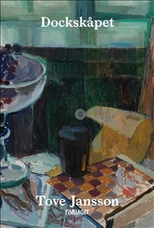 Tove Jansson : Dockskåpet