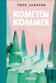 Tove Jansson : Kometen kommer