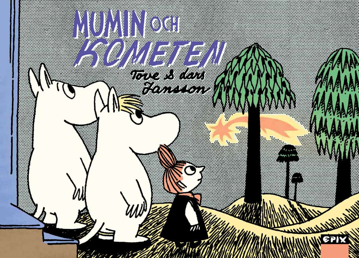 Tove Jansson : Mumin och Kometen