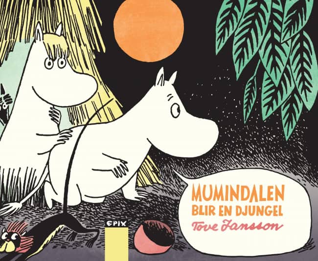 Tove Jansson : Mumindalen blir en djungel