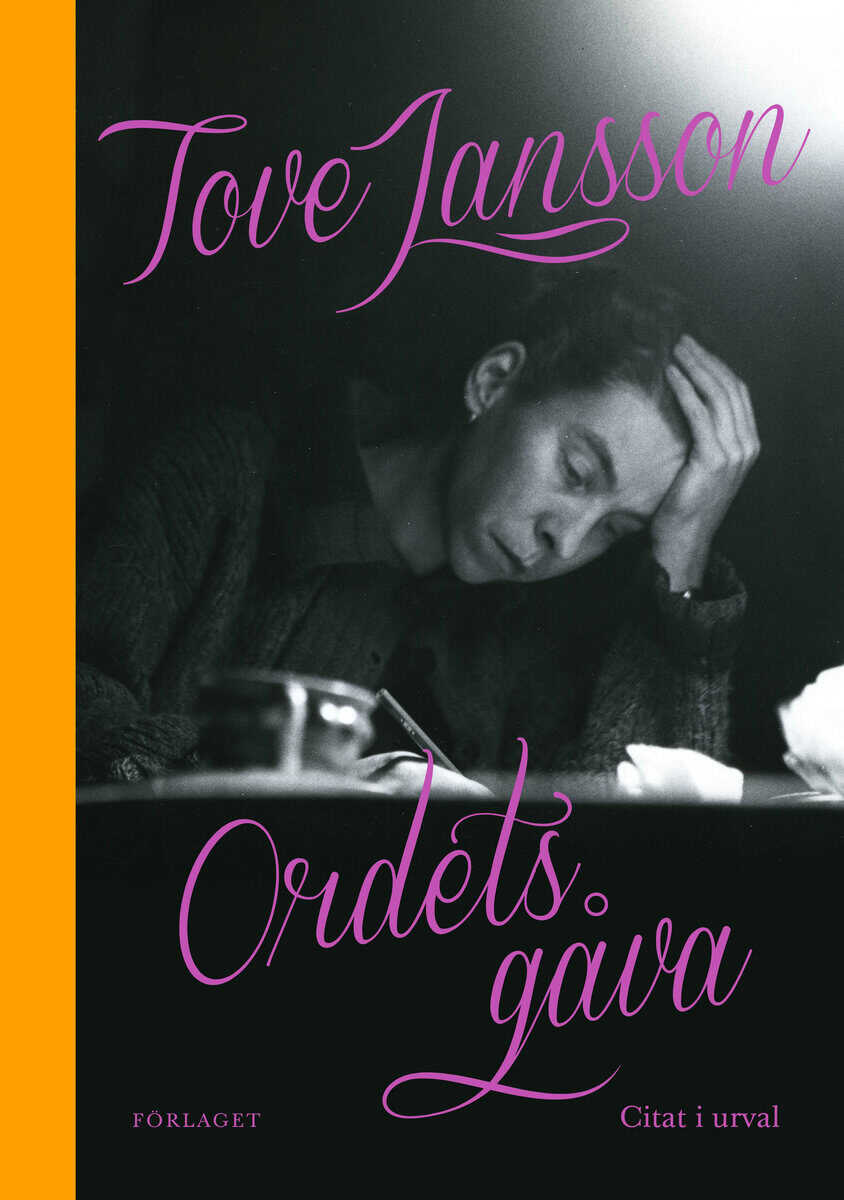 Tove Jansson : Ordets gåva : citat i urval