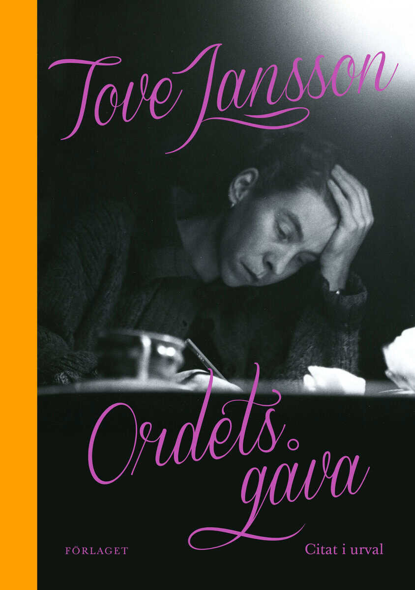 Tove Jansson : Ordets gåva : citat i urval