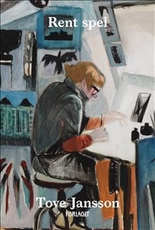 Tove Jansson : Rent spel