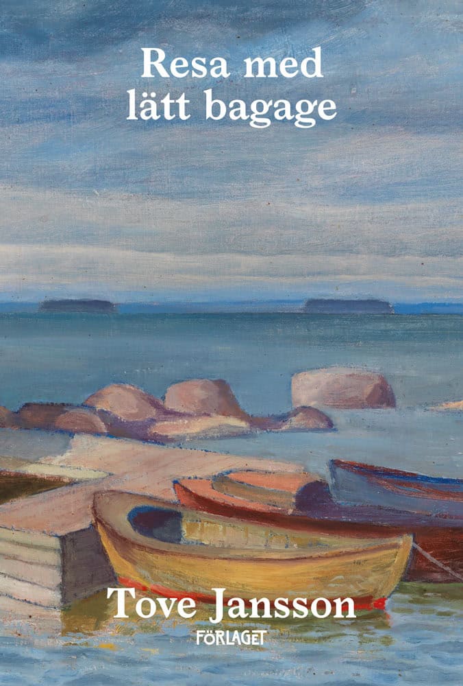 Tove Jansson : Resa med lätt bagage