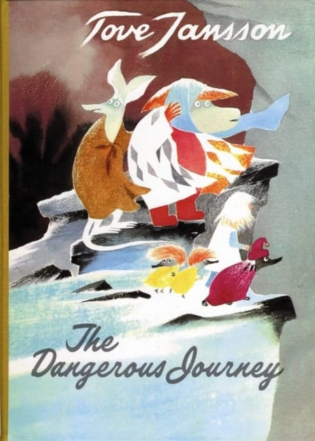 Tove Jansson : The Dangerous Journey