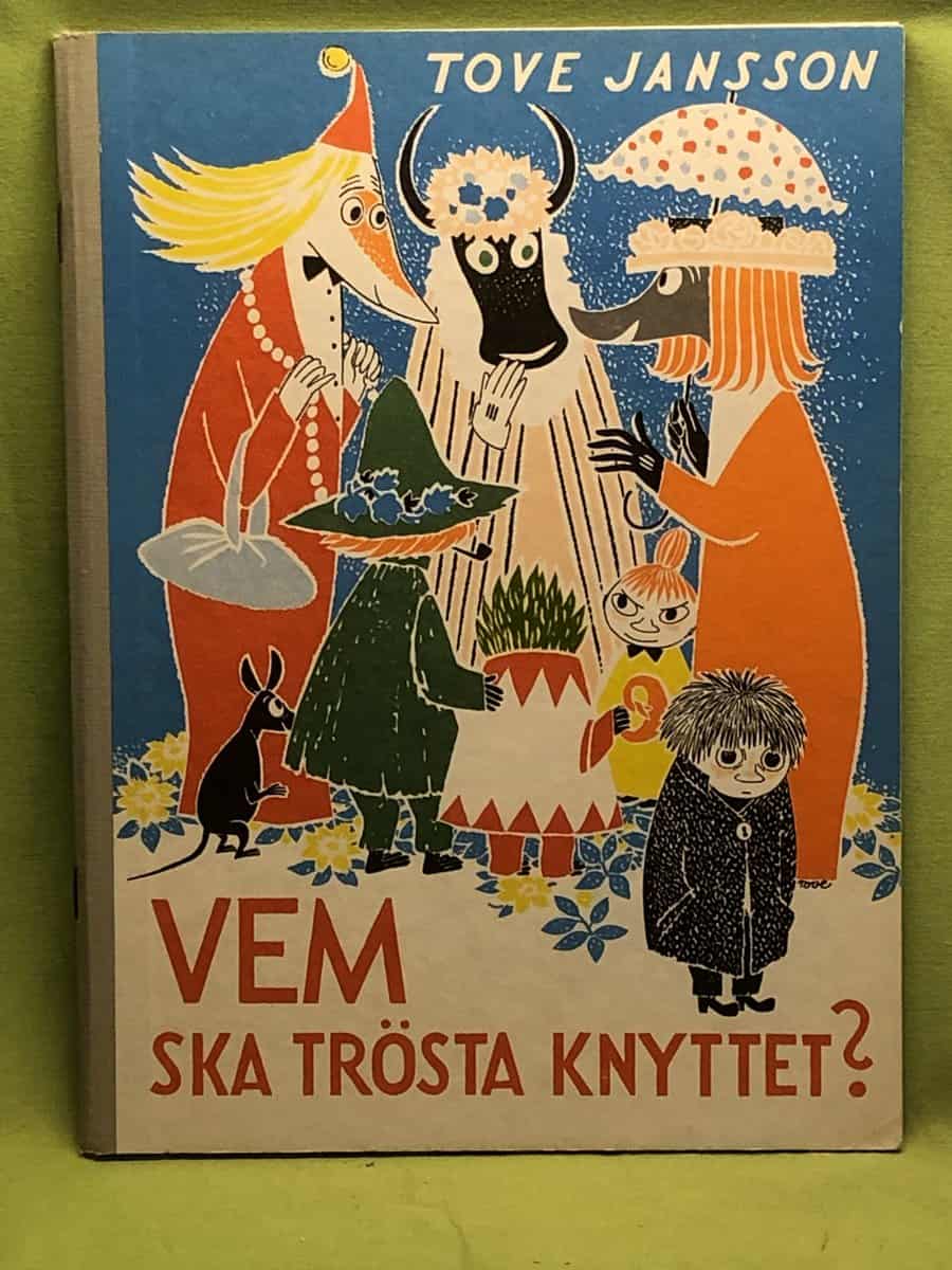 Tove Jansson : Vem ska trösta knyttet?