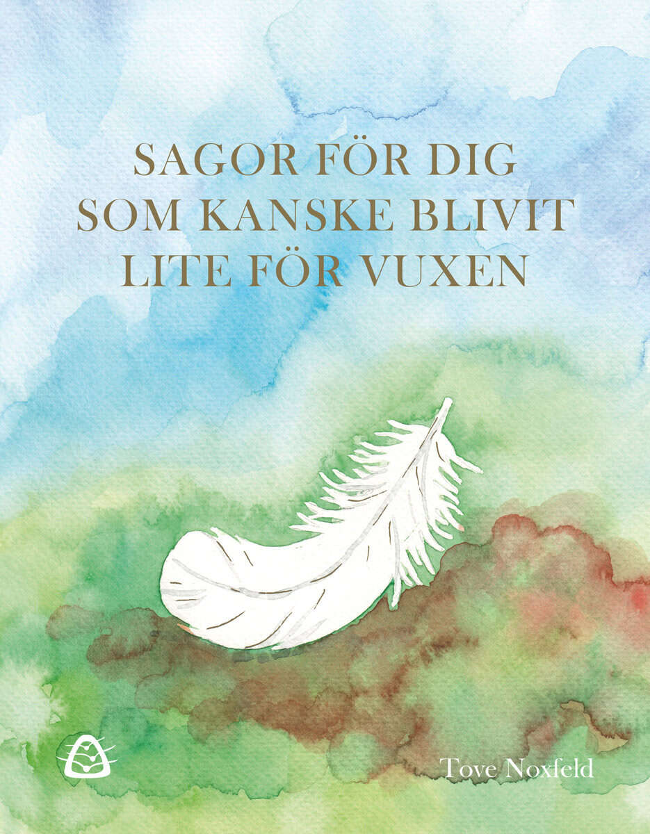 Tove Noxfeld : Sagor för Dig som kanske blivit lite för vuxen