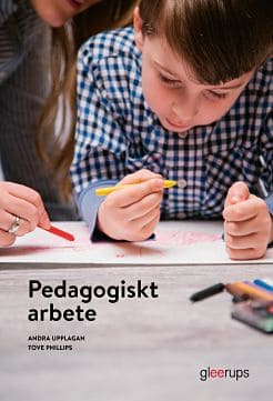 Tove Phillips : Pedagogiskt arbete, elevbok, 2a uppl