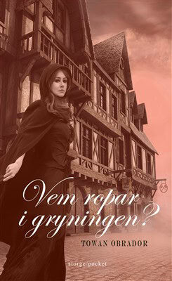 Towan Obrador : Vem ropar i gryningen?