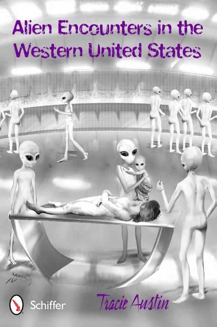 Tracie Austin : Alien encounters in the western united states