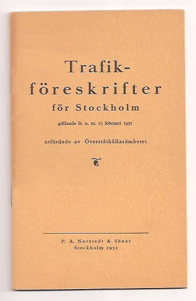 Trafikföreskrifter för Stockholm gällande fr.o.m. 15 februari 1931