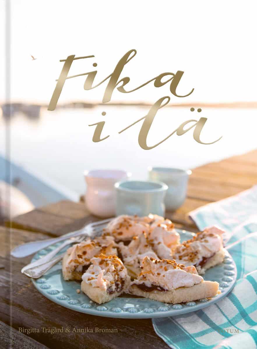 Trägård, Birgitta ; Broman, Annika : Fika i lä