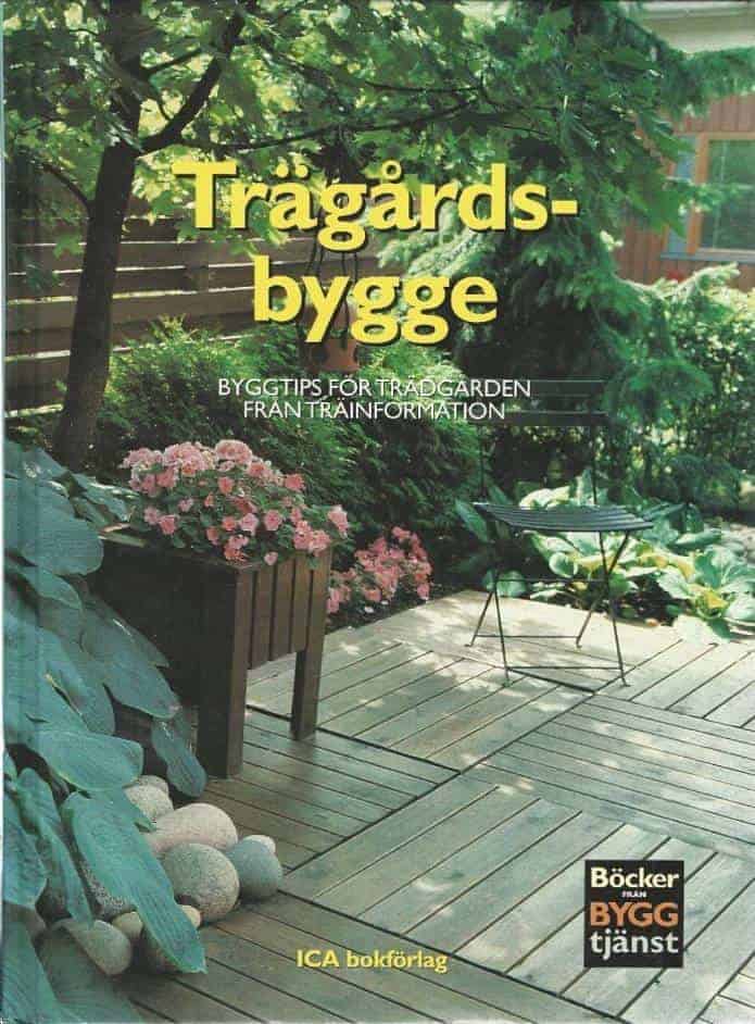 Träinformation : Trädgårdsbygge