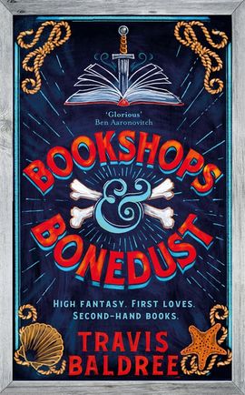 Travis Baldree : Bookshops & Bonedust