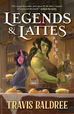 Travis Baldree : Legends & lattes