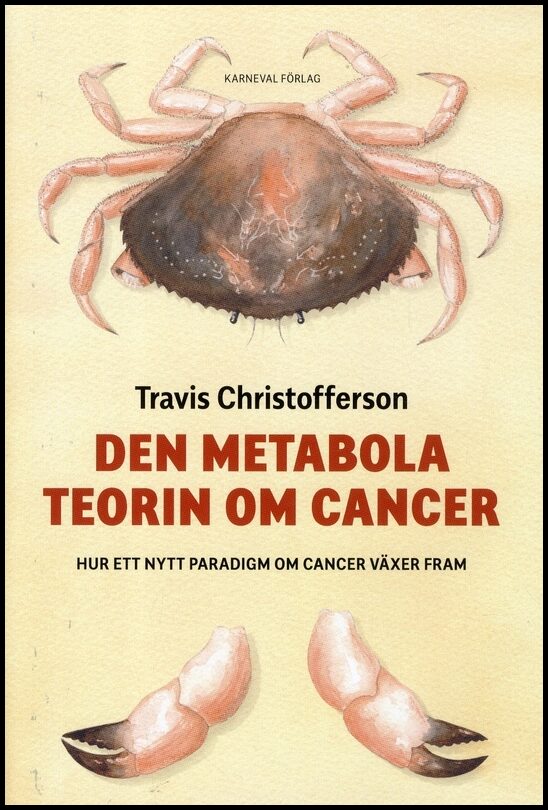 Travis Christofferson : Den metabola teorin om cancer