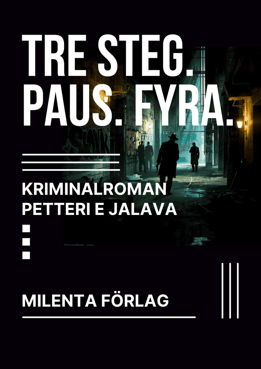 Tre steg. Paus. Fyra