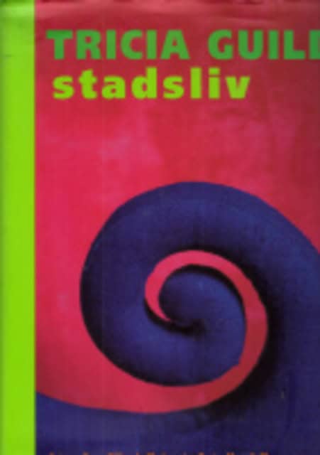 Tricia Guild : Stadsliv