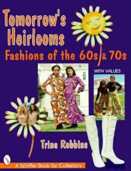 Trina Robbins : Tomorrow's Heirlooms