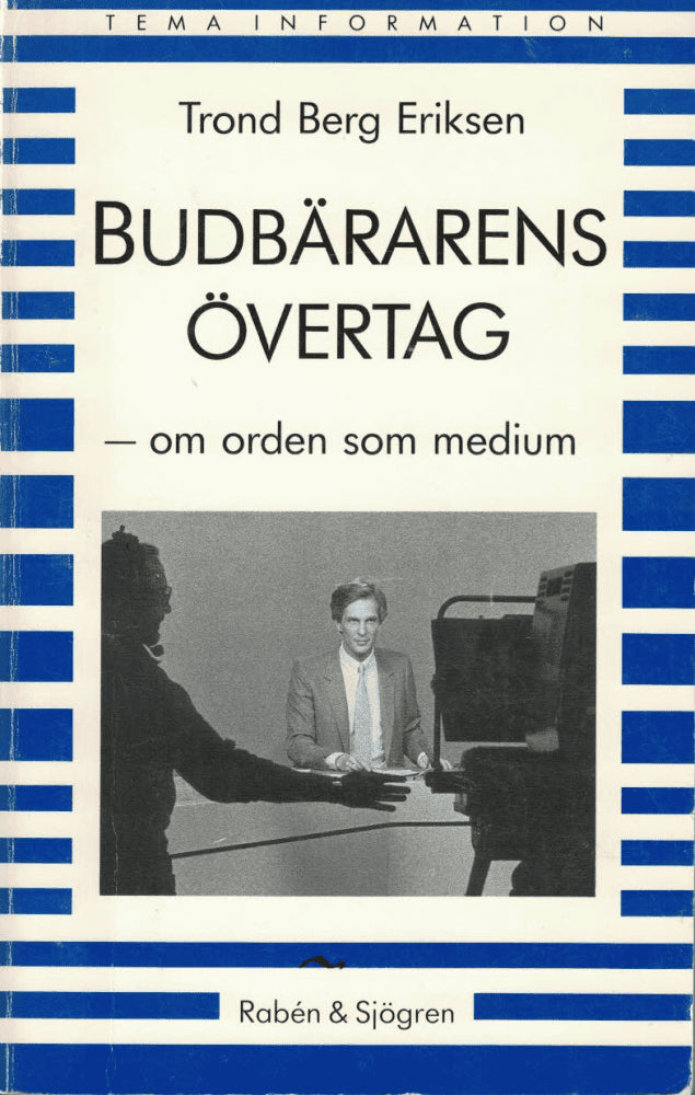Trond Berg Eriksen : Budbärarens övertag