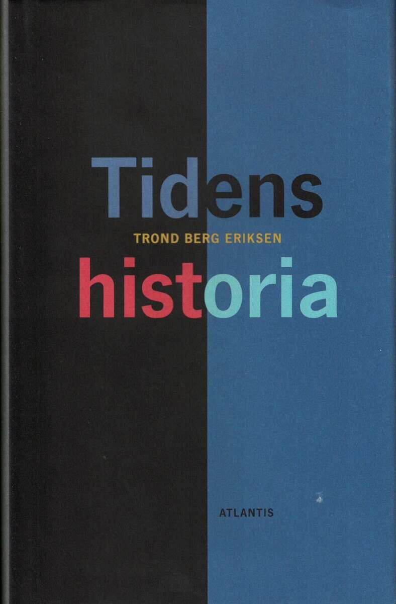 Trond Berg Eriksen : Tidens historia