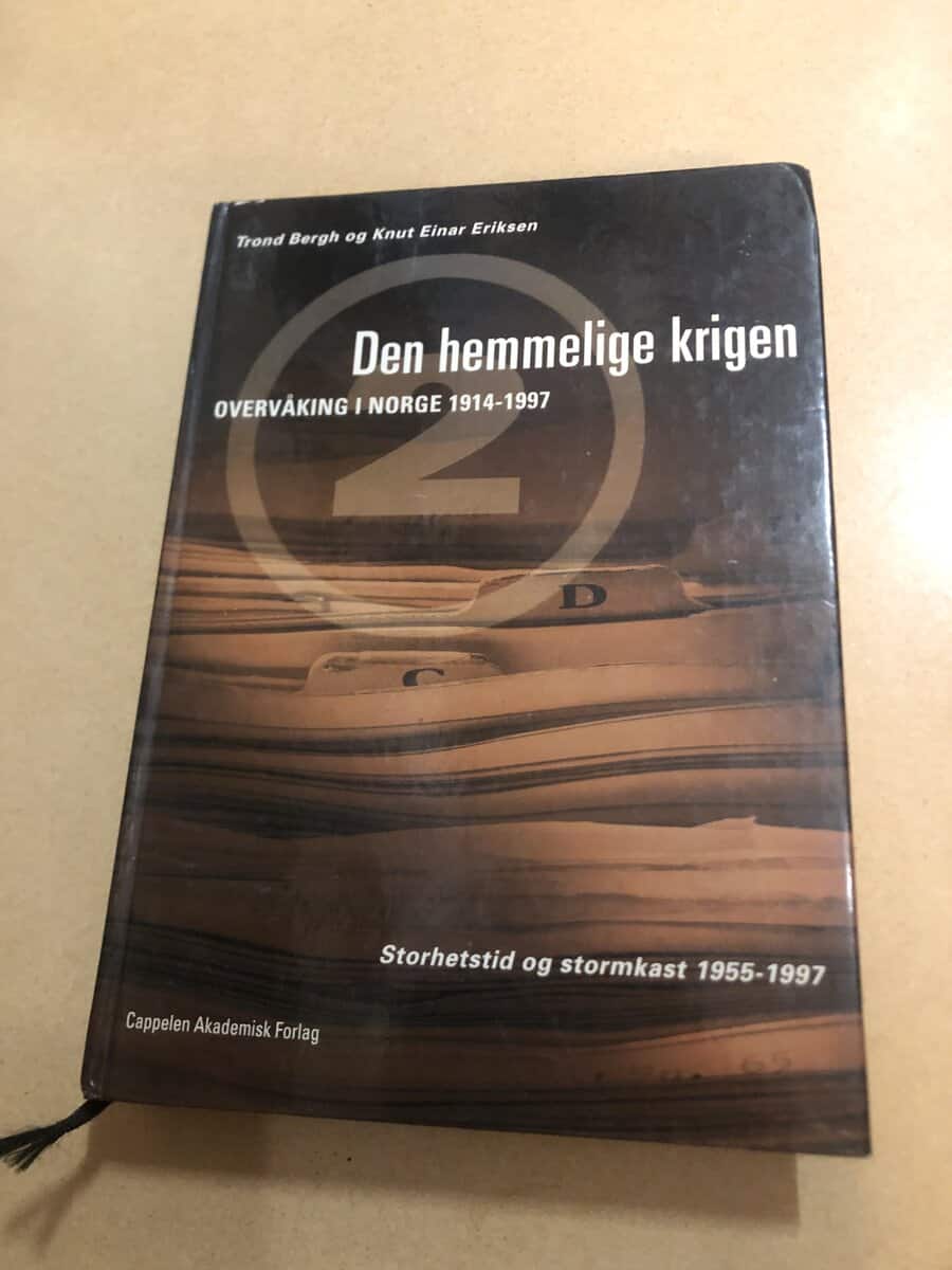 Trond Bergh : Den hemmelige krigen overvåking i Norge 1914-1997 - Bind 2 Storhetstid og stormkast 1955-1997