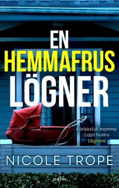 Trope Nicole : En hemmafrus lögner