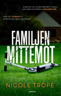 Trope Nicole : Familjen mittemot
