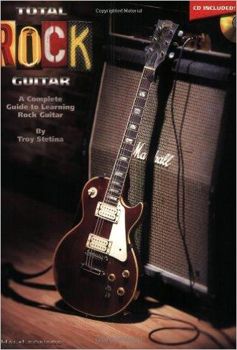 Troy Stetina : Total Rock Guitar