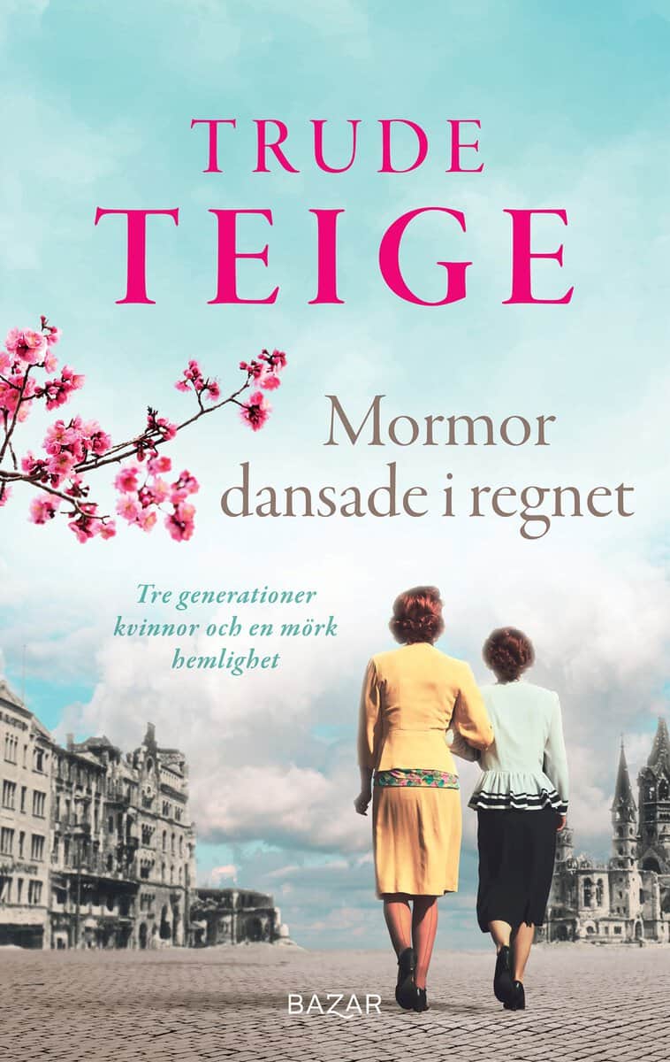 Trude Teige : Mormor dansade i regnet