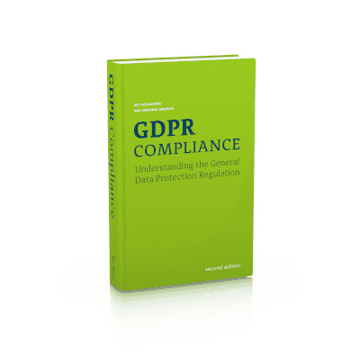 Trzaskowski, Jan ; Sørensen, Max Gersvang : GDPR compliance : understanding the general data protection regulation