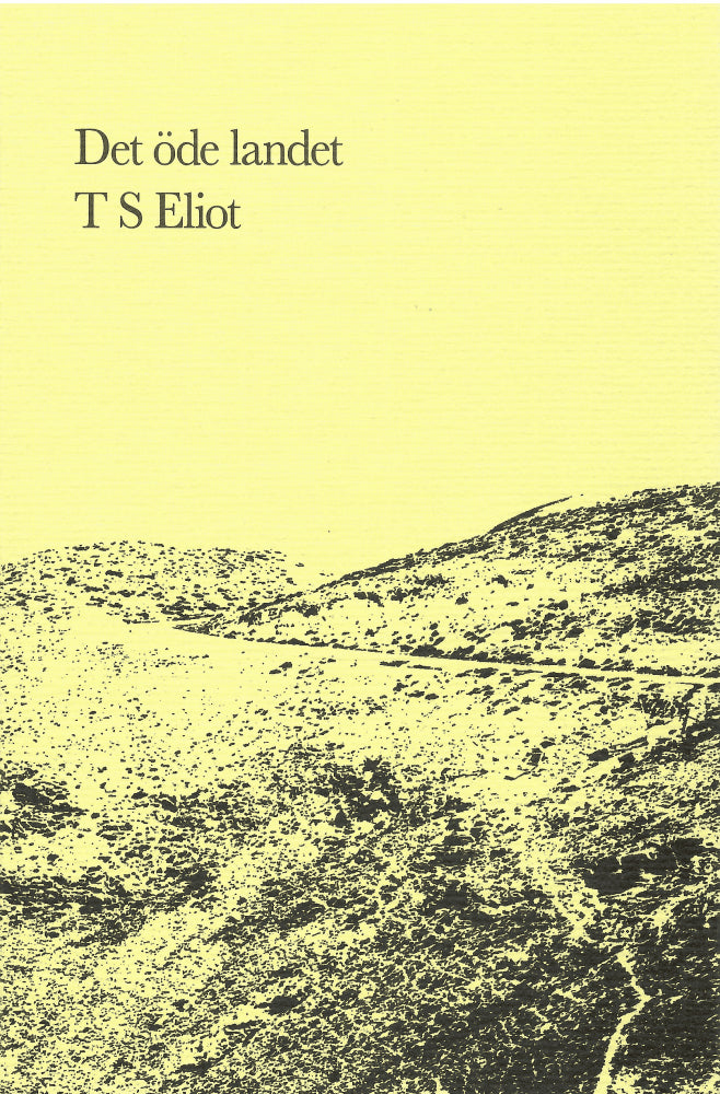 T.S. Eliot : Det öde landet