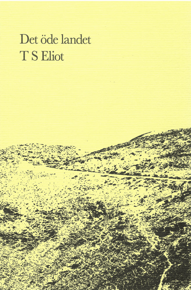 T.S. Eliot : Det öde landet