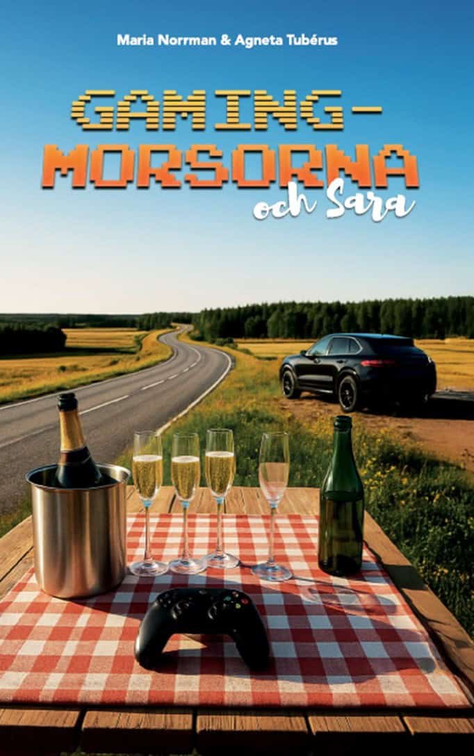 Tubérus, Agneta ; Norrman, Maria : GamingMorsorna och Sara
