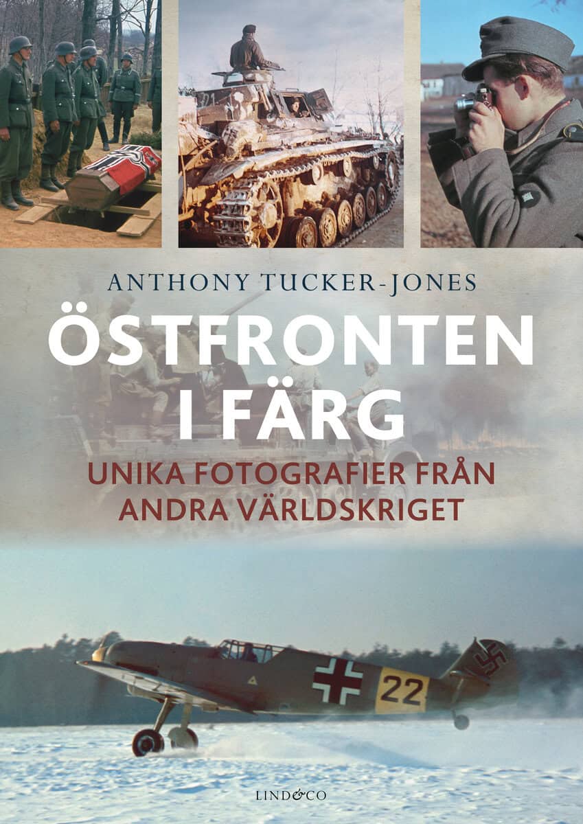 Tucker-Jones, Anthony ; Spring, Ian Stewart : Östfronten i färg
