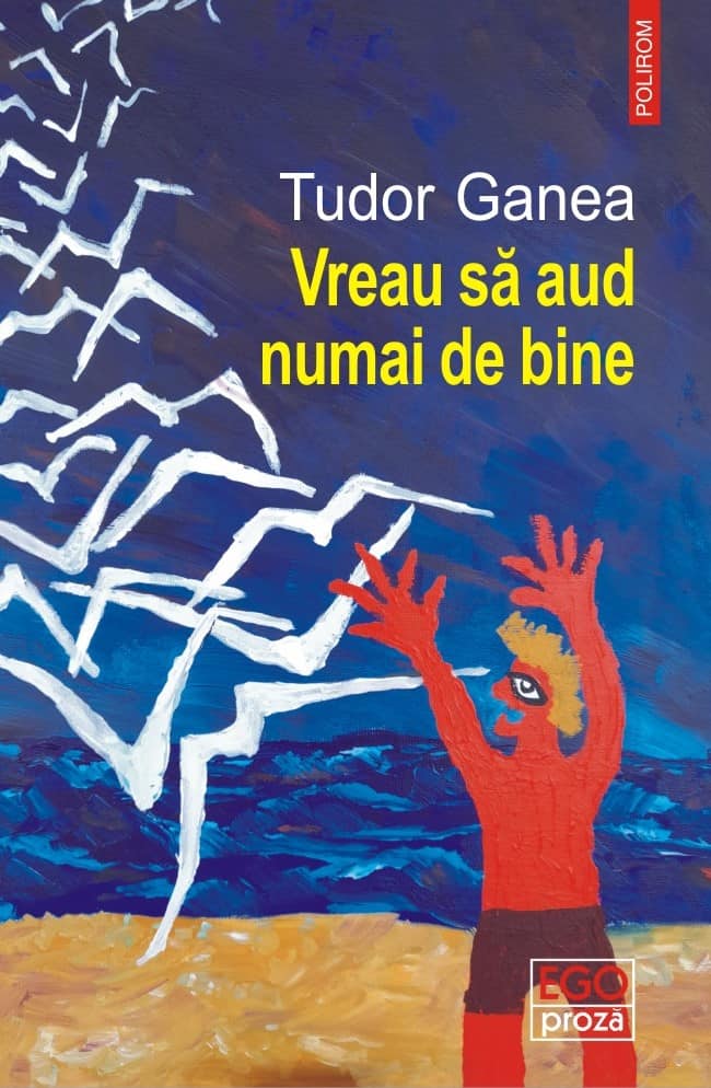 Tudor Ganea : Vreau sa aud numai de bine