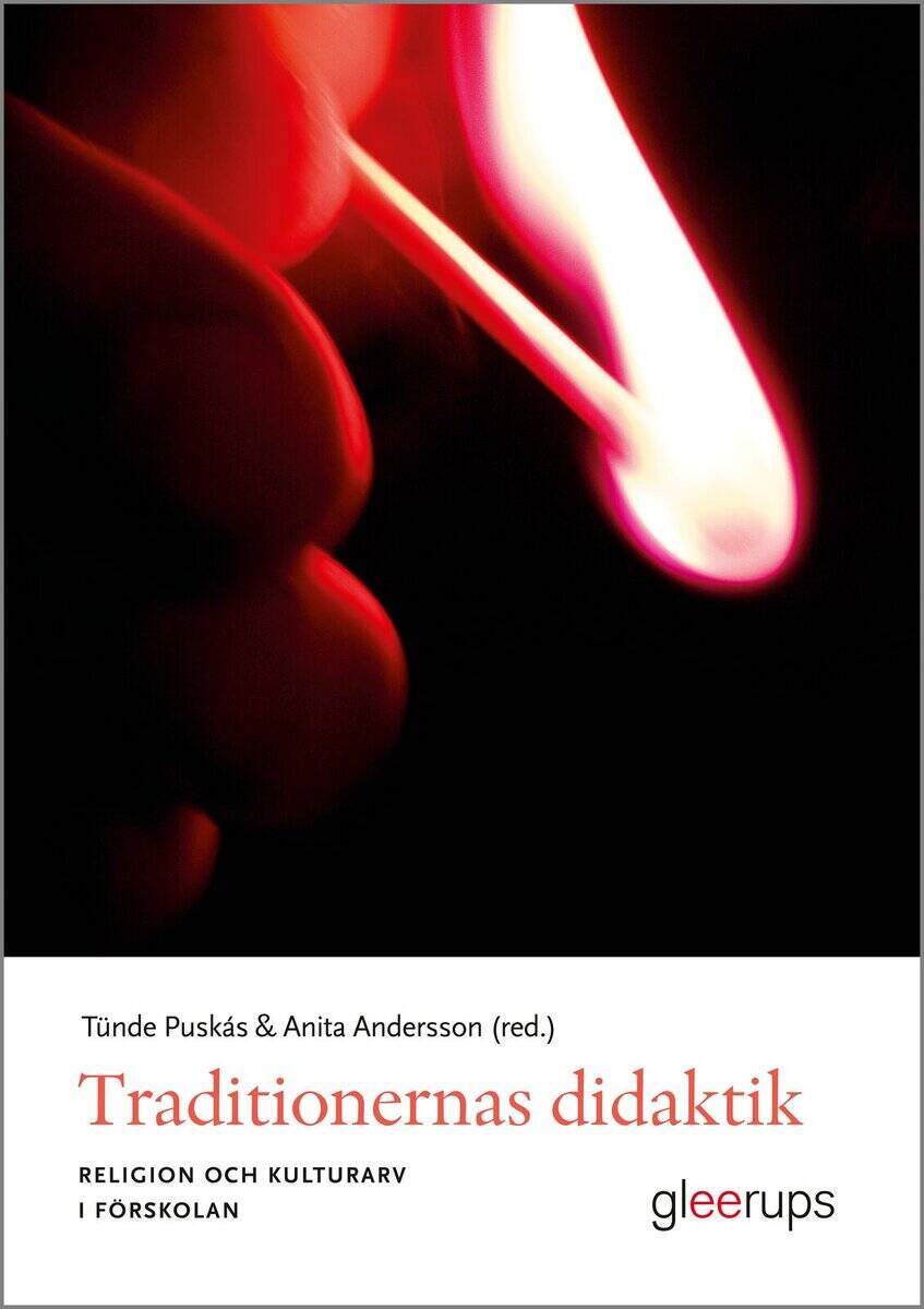 Puskás (red.), Tünde ; Andersson (red.), Anita : Traditionernas didaktik
