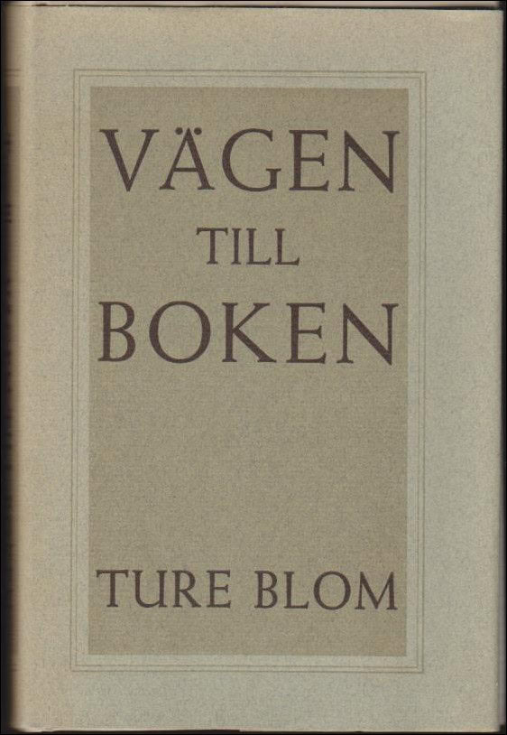 Ture Blom : Vägen till boken
