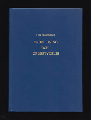 Ture Johannisson : Ordbildning och ordbetydelse