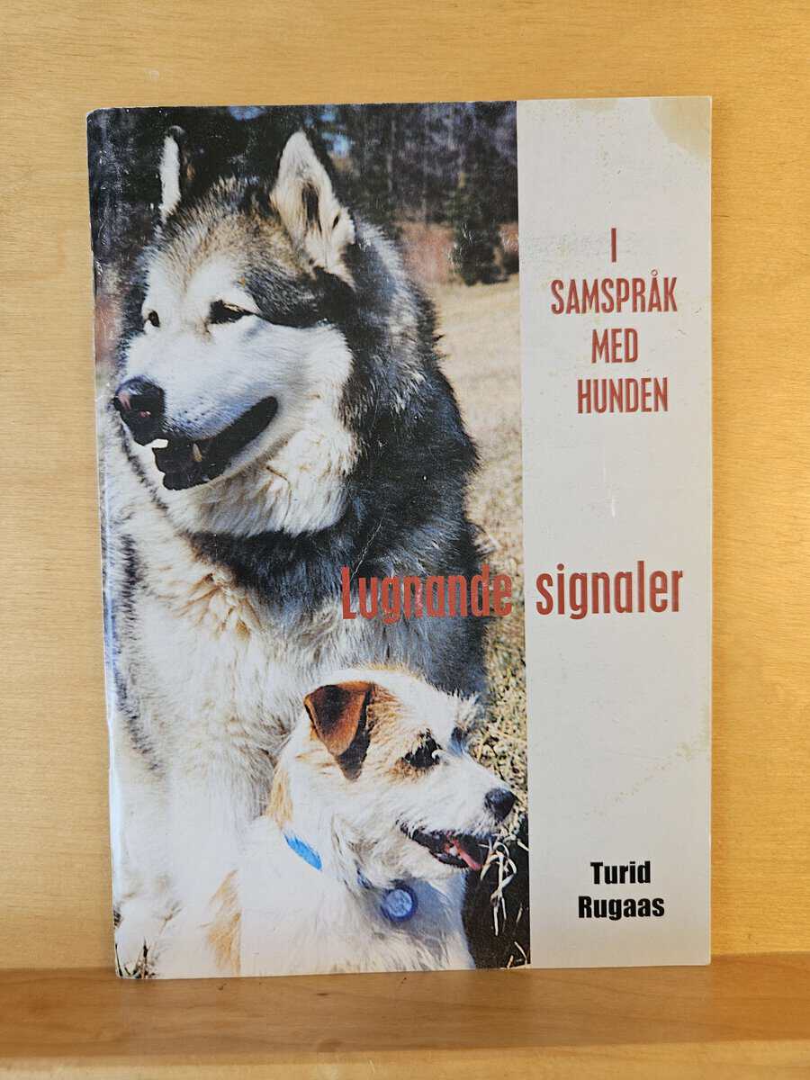 Turid Rugaas : I samspråk med hunden