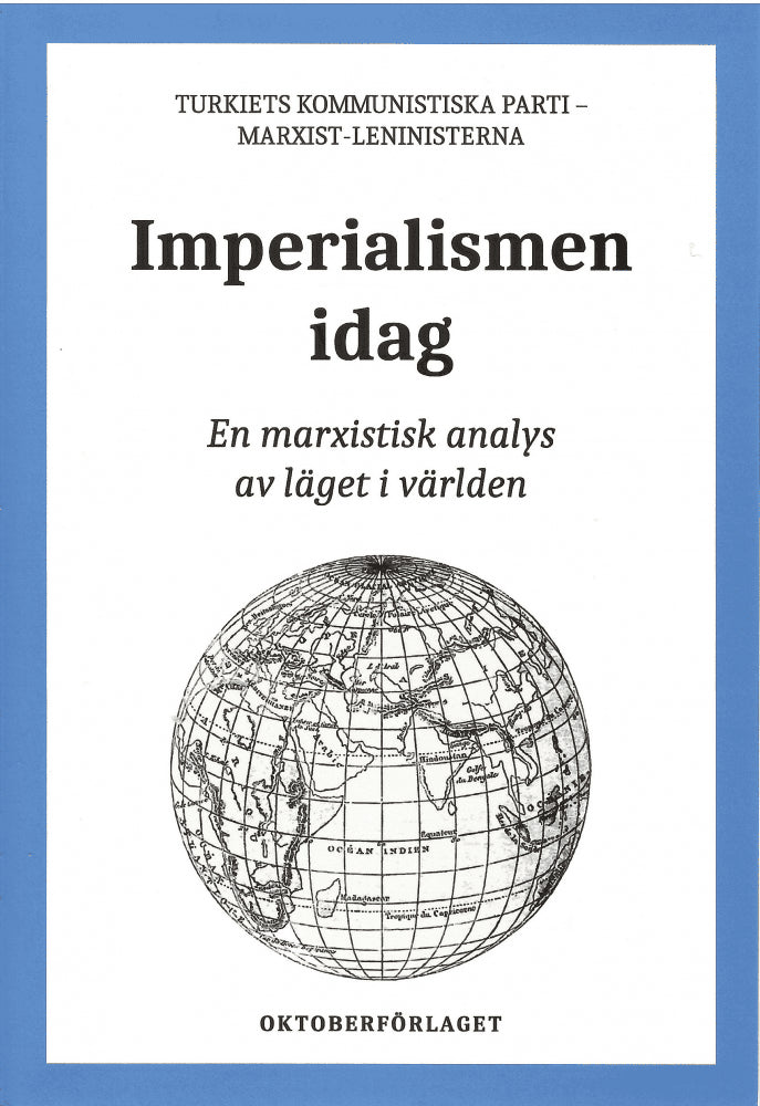Turkiets Kommunistiska Parti - Marxist-Leninisterna : Imperialismen idag