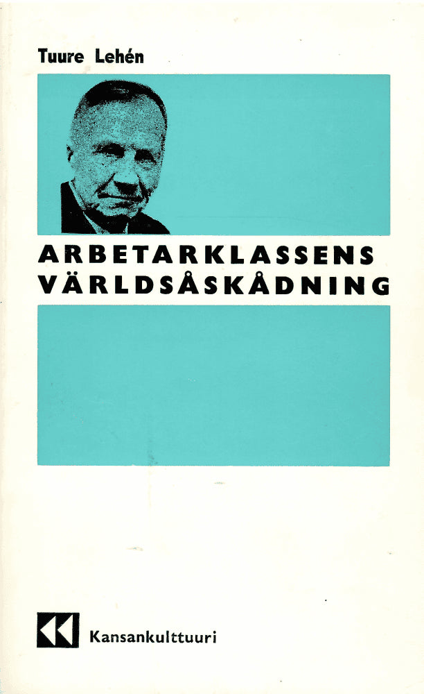 Tuure Lehén : Arbetarklassens världsåskådning