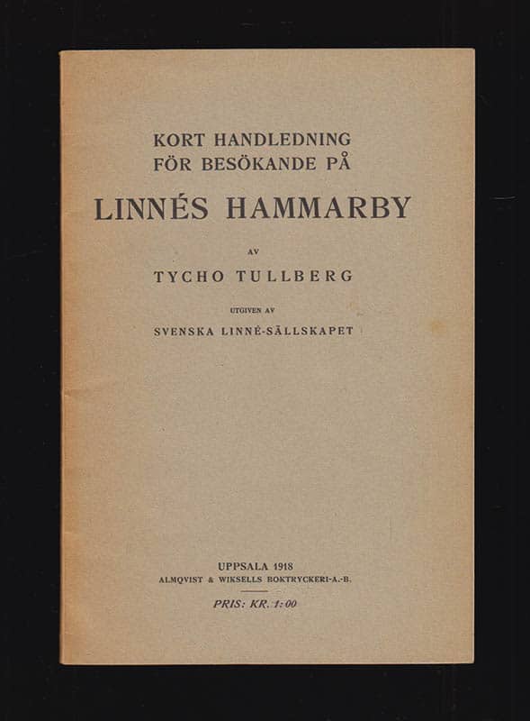 Tycho Tullberg : Kort handledning för besökande på Linnés Hammarby