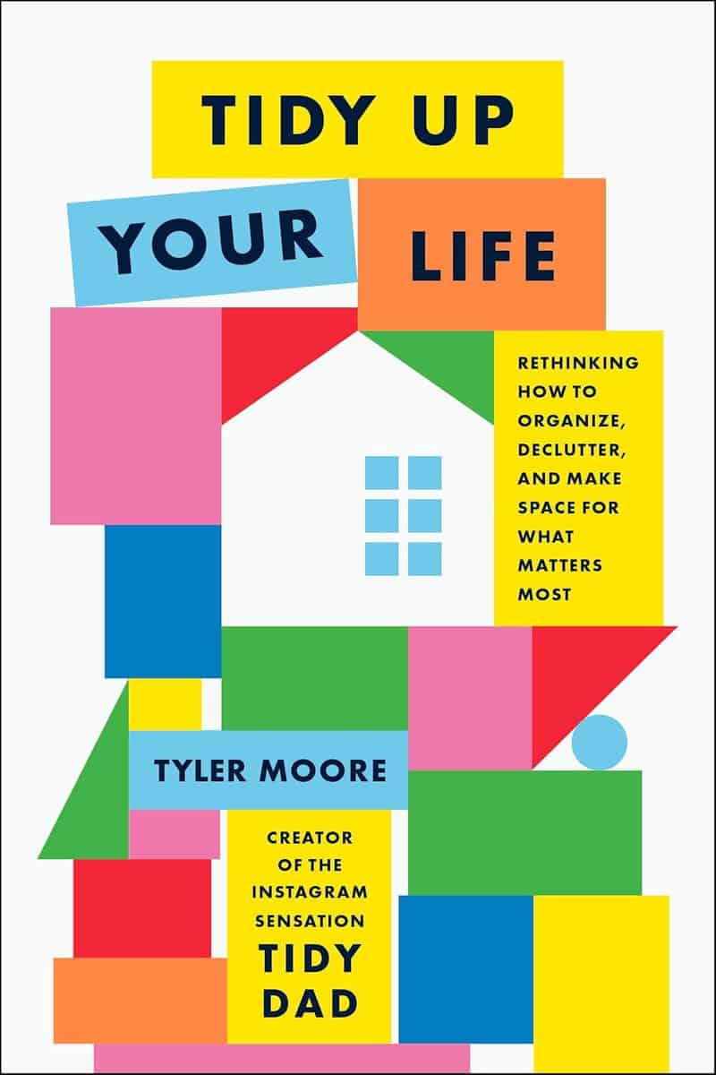 Tyler Moore : Tidy Up Your Life