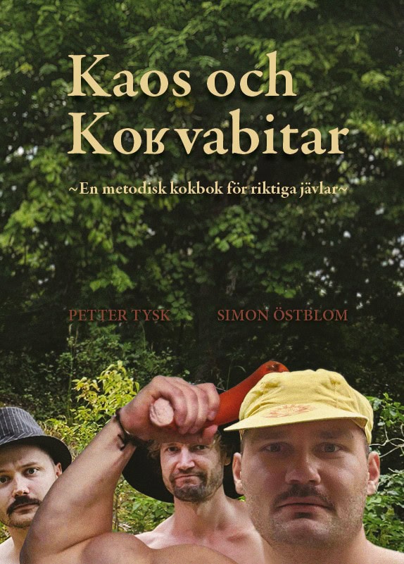 Tysk, Petter ; Östblom, Simon : Kaos och korvabitar