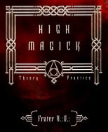 Frater, U. D. ; U. D., Frater ; U. D., Frater : High Magic