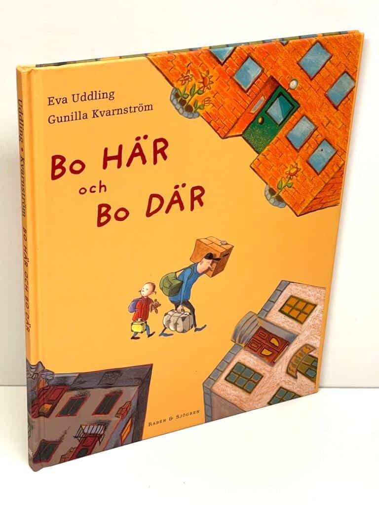 Uddling, Eva ; Kvarnström, Gunilla (bild) : Bo här och bo där