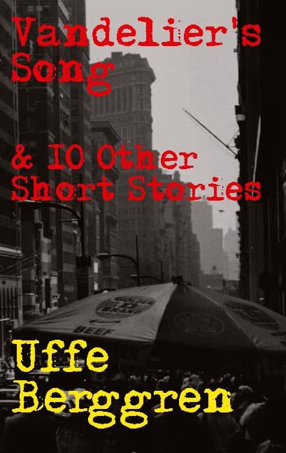 Uffe Berggren : Vandelier's song & ten other short stories